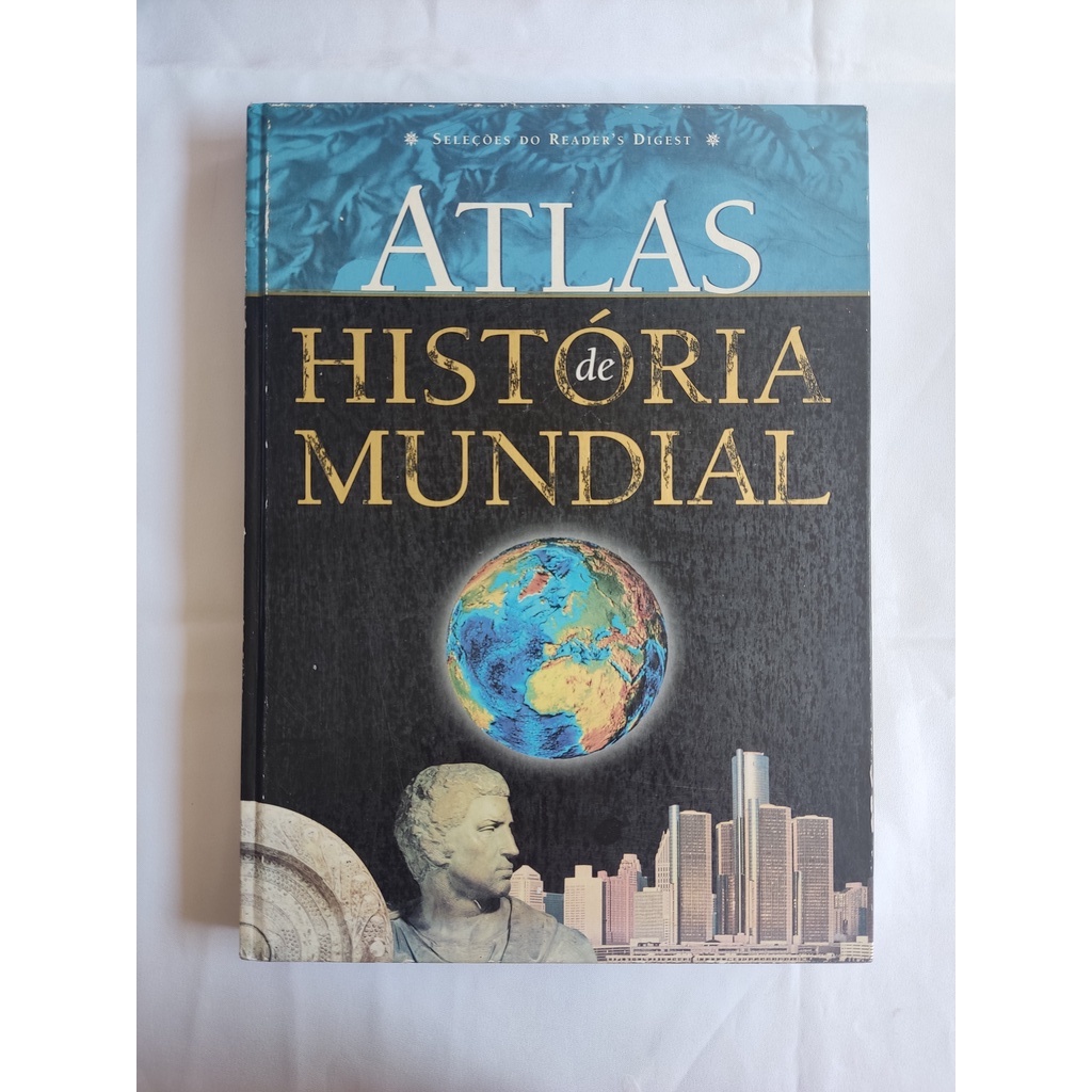 Atlas de História Mundial - Seleções do Reader's Digest | Shopee Brasil