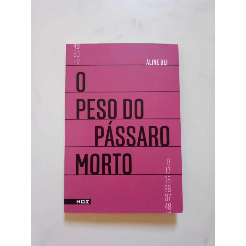 Livro: O peso do pássaro morto (Aline Bei - Editora: Nós) | Shopee Brasil