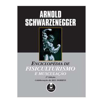 Enciclopedia de Fisiculturismo e Musculaçao/ Arnold Schwarzenegger