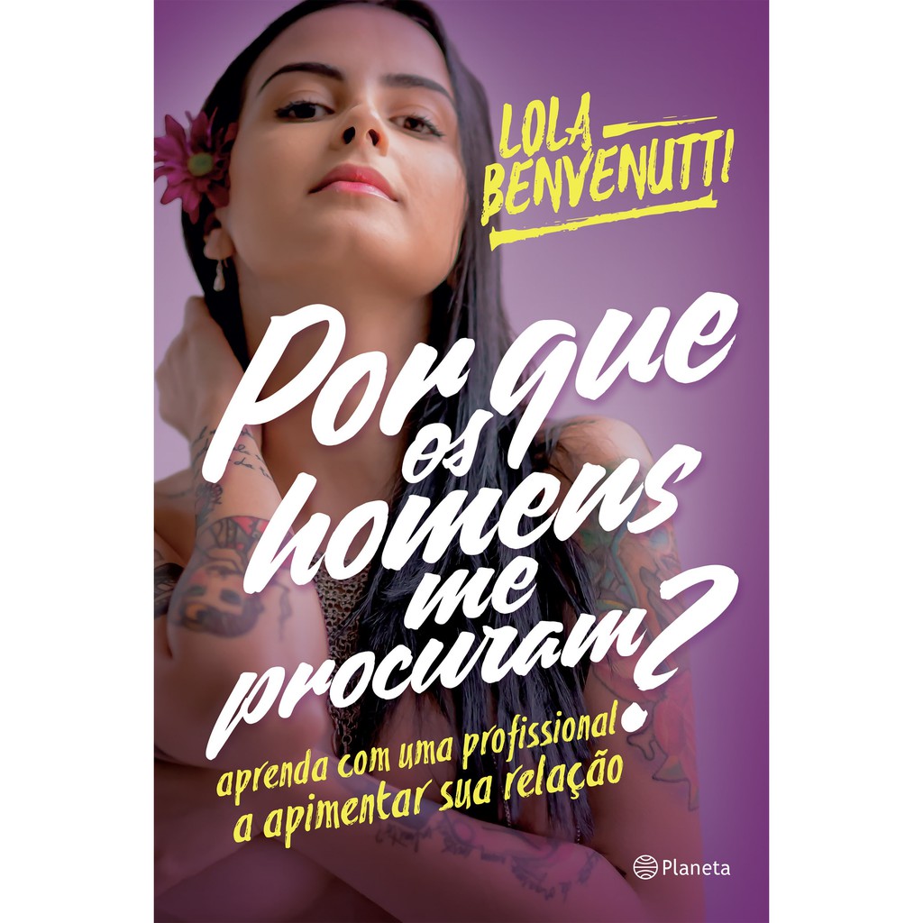 Por que os Homens me Procuram? - Lola Benvenutti | Shopee Brasil