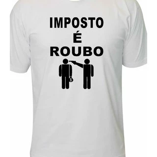 Camiseta imposto é roubo 02