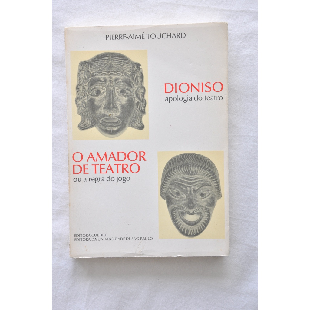 Dionisio apologia do teatro o amador de teatro Pierre-Aimé Cultrix