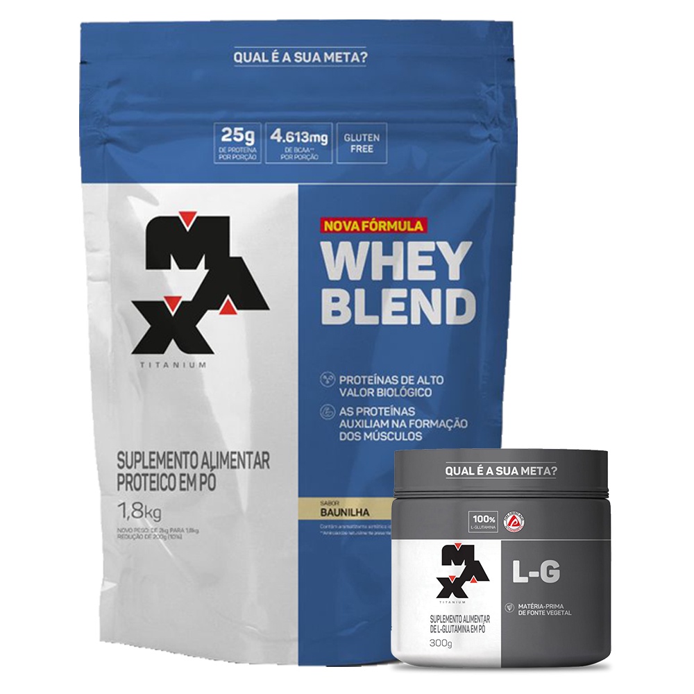 Kit Whey Blend 1,8kg + Glutamina 300g – Max TItanium