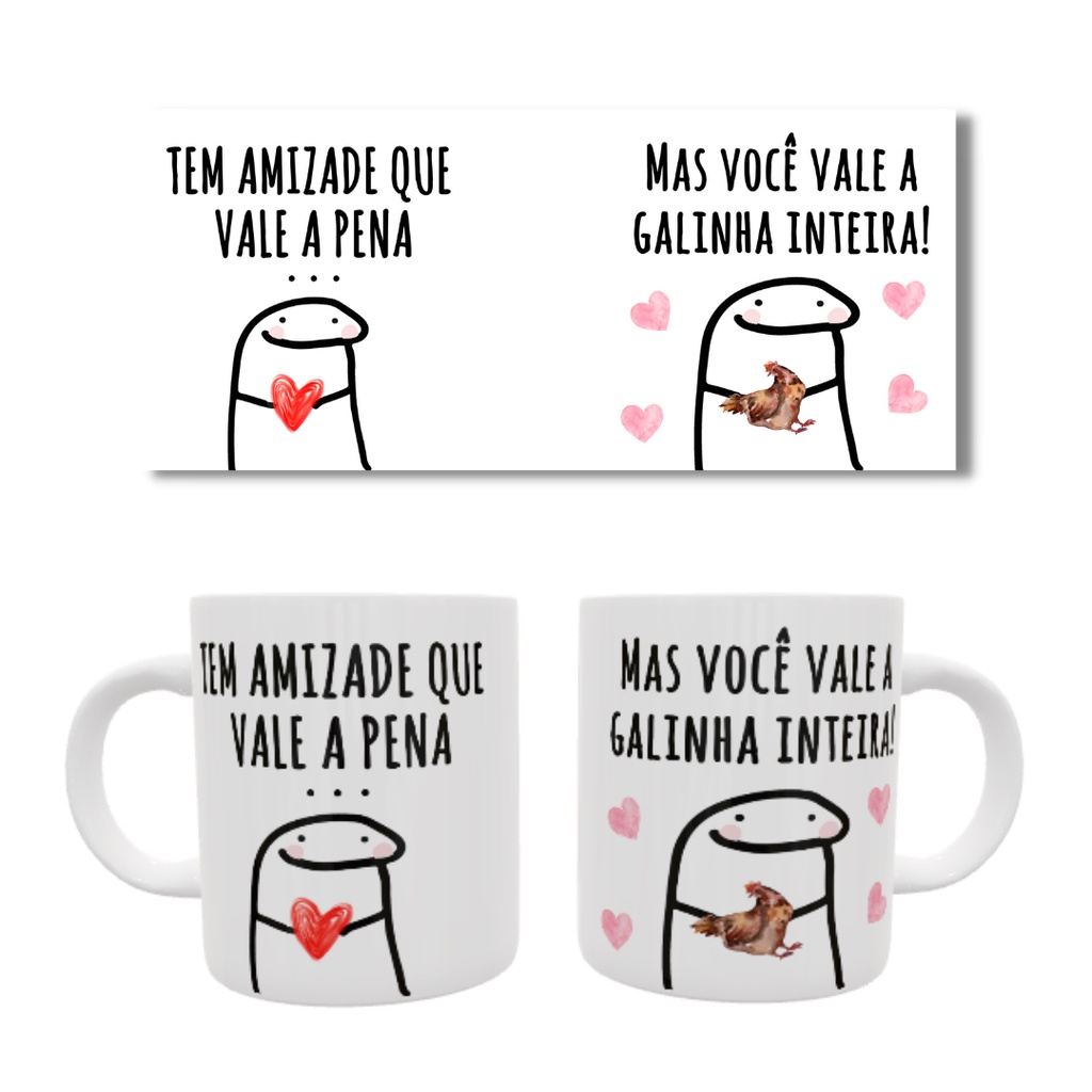 Caneca Personalizada Flork Sincero Tem Amizade Que Vale A Pena Mas Voc Vale A Galinha Inteira