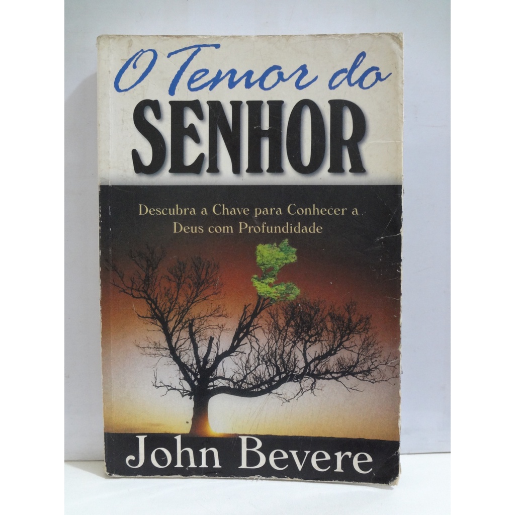 Livros Fé Deus Jesus  O Temor do Senhor John Bevere  Alimento da Fé   Quando Deus Abandona  Historia que Ninguém Contou  O Nome de Jesus