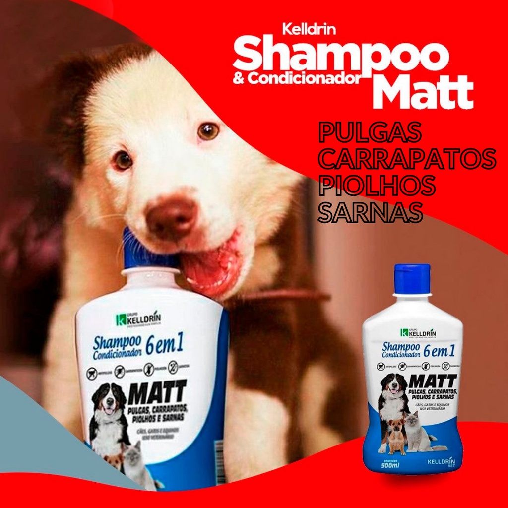 SHAMPOO E CONDICIONADOR MATT 6 EM 1 PARA CÃES E GATOS - PULGAS, CARRAPATOS,  PIOLHOS E SARNAS 500 ML - tupet rações