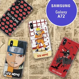 Capa Capinha - Samsung Galaxy A72 - Naruto Anime Personalizada com Nome
