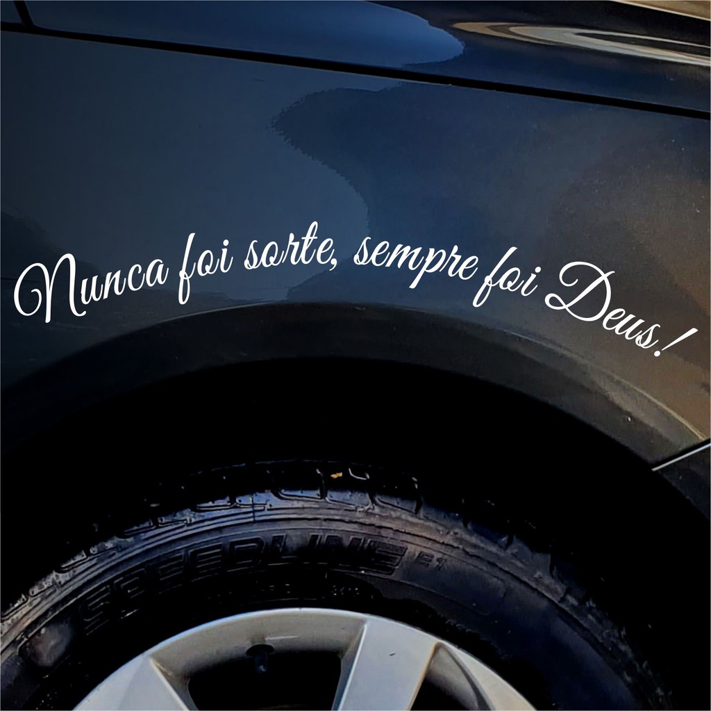Adesivo para carro paralama Nunca foi sorte, Sempre foi Deus! | Shopee ...