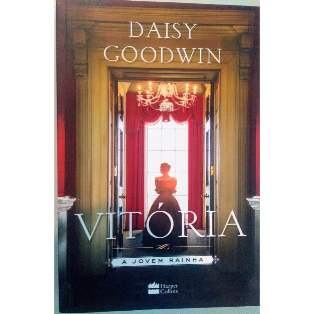 Vitória a jovem rainha de Daisy Goodwin