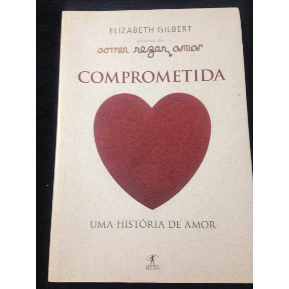 LIVRO COMPROMETIDA MESMA AUTORA DE COMER REZAR AMAR | Shopee Brasil