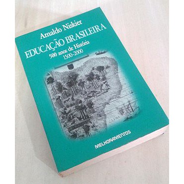 Educação Brasileira : 500 Anos de História - Arnaldo Niskier - autografado  Editora: Melhoramentos Ano: 1989