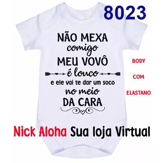 BODY BEBÊ NÃO MEXA COMIGO MEU VOVÔ É LOUCO E ELE VAI TE DAR UM SOCO NO ...