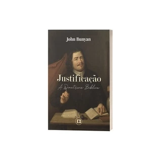 Justificação A Doutrina Bíblica - John Bunyan em Oferta na Shopee