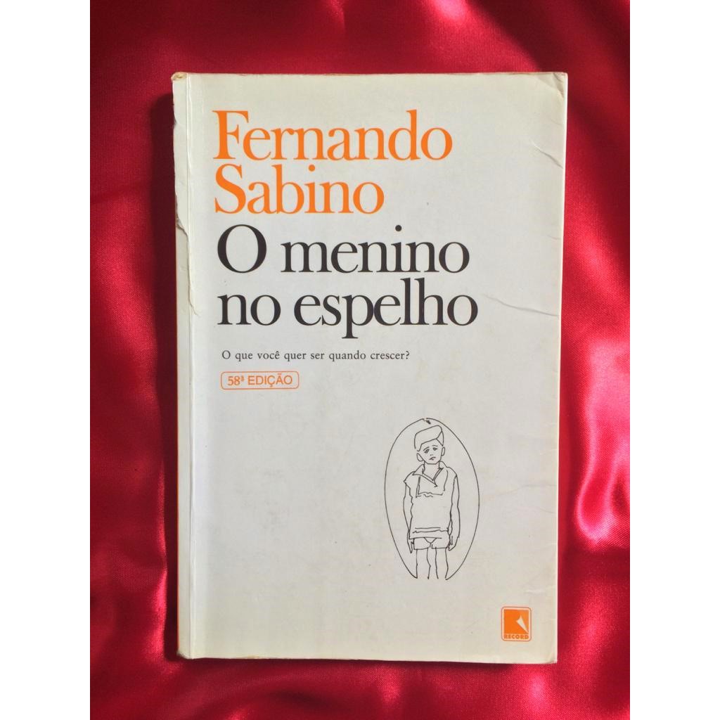 Livro O Menino No Espelho - 58ª edição - Fernando Sabino | Shopee Brasil