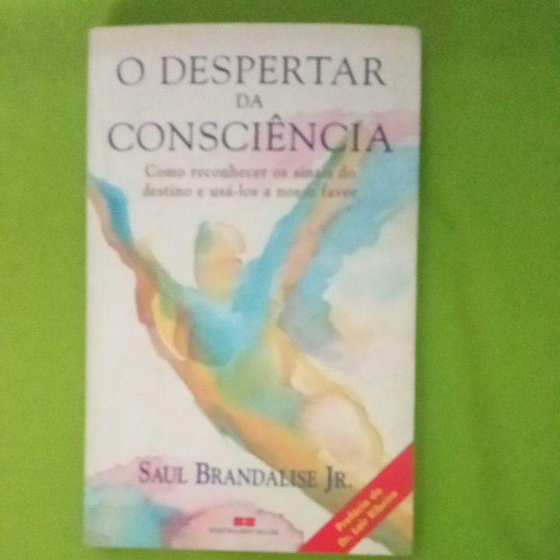 Livro O Despertar Da Consciência Como Reconhecer Os Sinais Do Destino E Usá Los A Nosso Favor