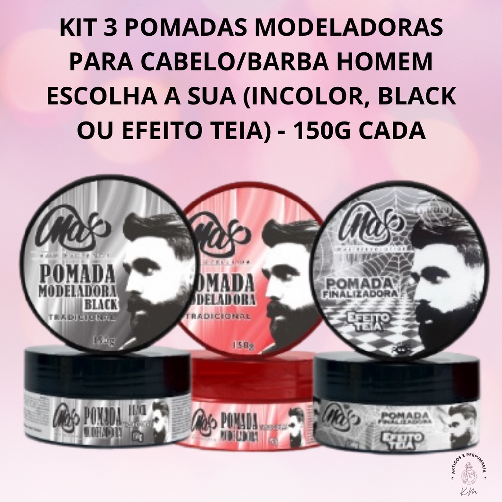 KIT 3 POMADAS MODELADORAS PARA CABELO/BARBA HOMEM - 150G CADA- ESCOLHA A  SUA (INCOLOR, BLACK OU EFEITO TEIA)- MAX HAIR