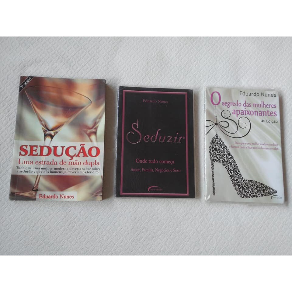 Livro O Segredo Das Mulheres Apaixonantes Seduzir Sedução Eduardo