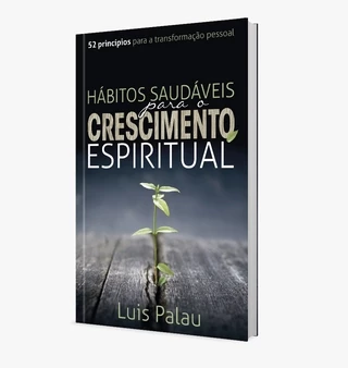 Hábitos Saudáveis para o Crescimento Espiritual