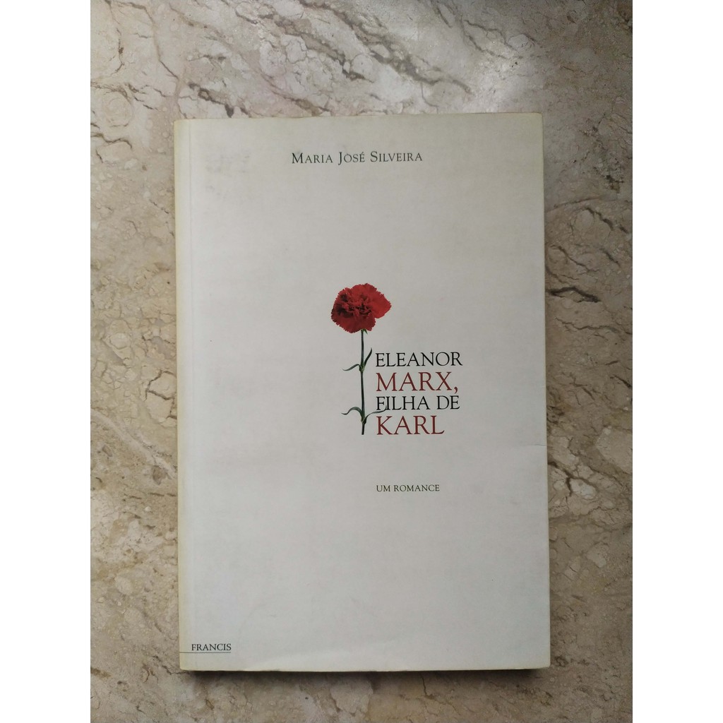 LIVRO | Eleanor Marx, filha de Karl - Maria José Silveira | Shopee Brasil