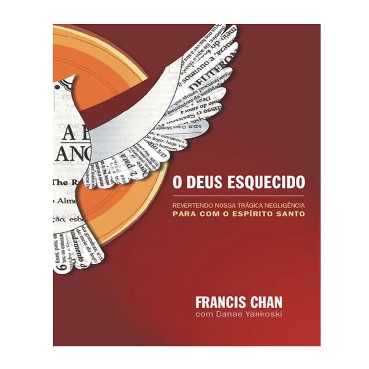 Livro O Deus Esquecido - Francis Chan - Instipação; vida cristã ...