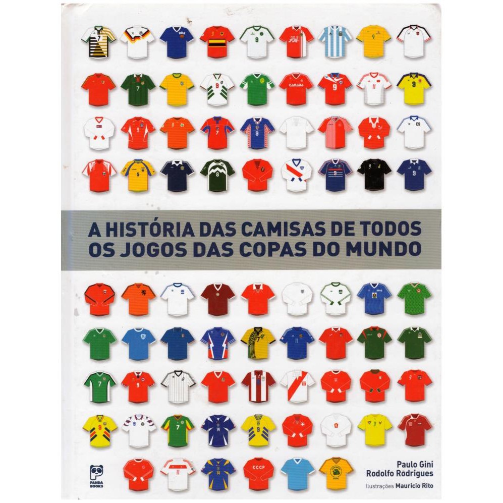 A história das camisas de todos os jogos das Copas do Mundo - Panda Books