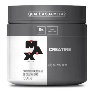 Creatina Max Titanium Pura Monohidratada Todos Os Tamanhos 100g, 150g, 300g (Sem Gluten) em Oferta na Shopee
