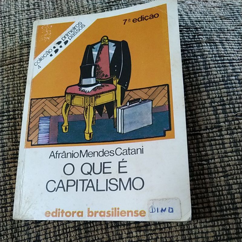 Livro O que é Capitalismo , Afrânio Mendes , Coleção Primeiros Passos 4 ...