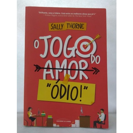 O Jogo do Amor Ódio — Sally Thorne — Livro Lacrado