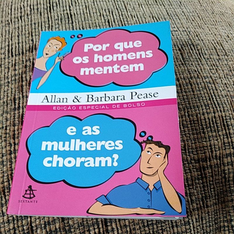 Livro Por Que Os Homens Mentem E As Mulheres Choram Allan E Barbara Pease 1 A Shopee Brasil 9294