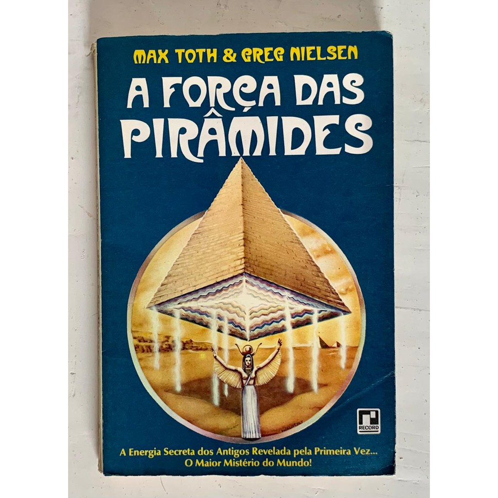 Livro A Força das Pirâmides Max Toth & Greg Nielsen | Shopee Brasil