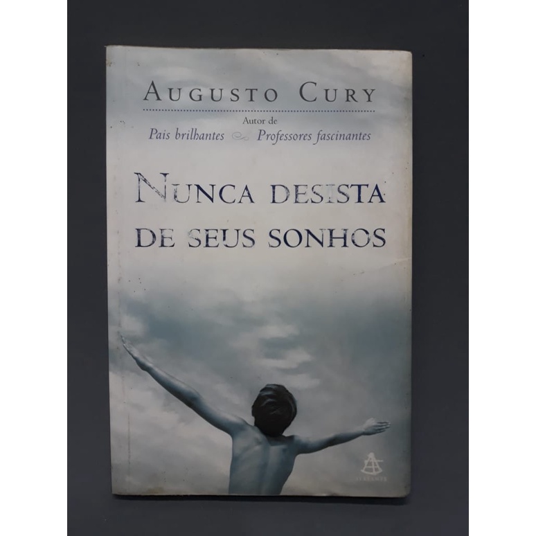 Nunca Desista de Seus Sonhos by Augusto Cury