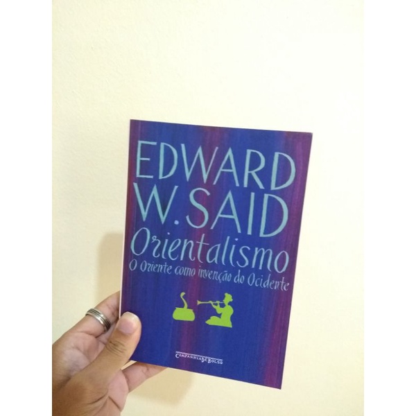 Orientalismo: O Oriente como invenção do Ocidente - Edward Said ...