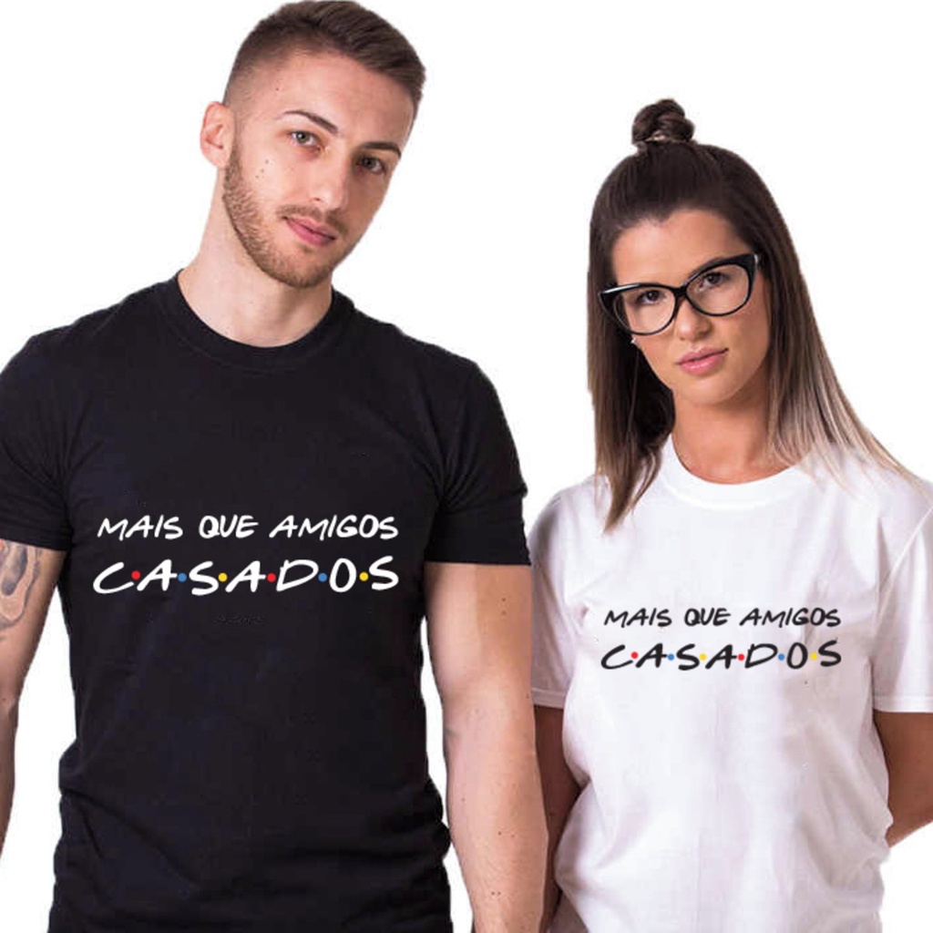 Kit 2 Camisetas Mais que Amigos Casados Camisa Casal de apaixonados Shopee Brasil