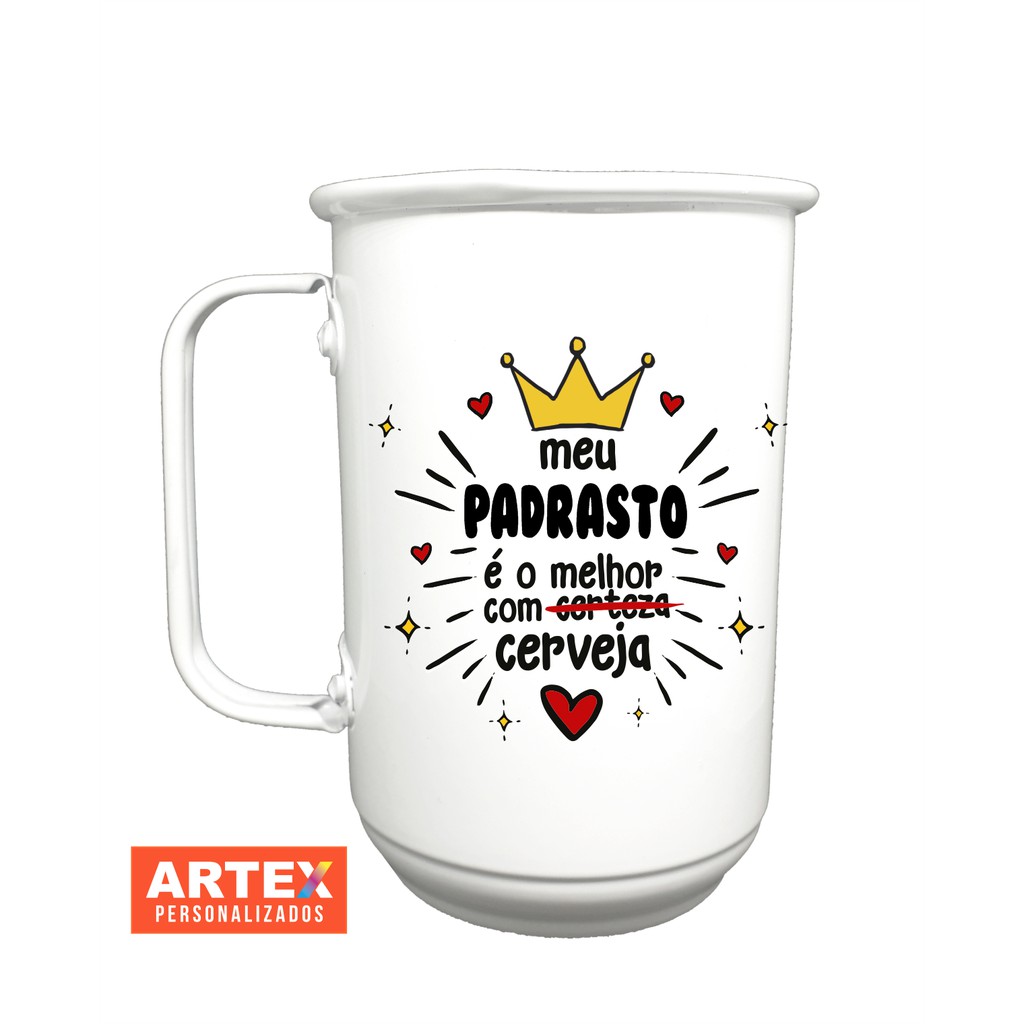 Caneca Alumínio Branca 500ml Frase Meu Padrasto É Melhor Com Cerveja  Presente Dia Dos Pais Aniversário Natal Amigo Secreto