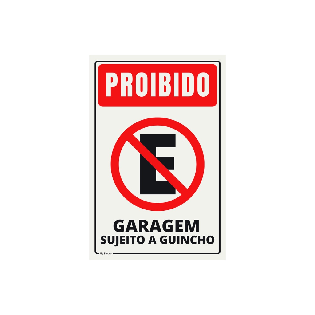 Placa De Sinalização Proibido Estacionar Garagem Sujeito A Guincho 15x20 Cm Shopee Brasil 