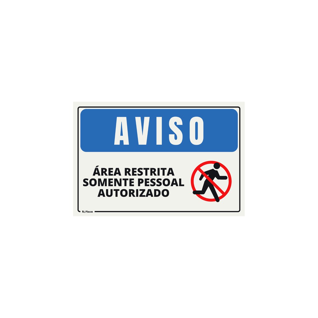 Placa Sinalização Aviso Área Restrita Somente Pessoal Autorizado Pictograma x Cm Shopee