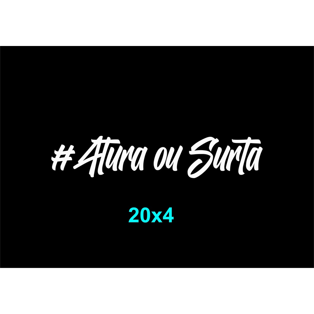 Adesivo #Atura Ou Surta Para Viseira Capacete Moto Tanque Carro ...