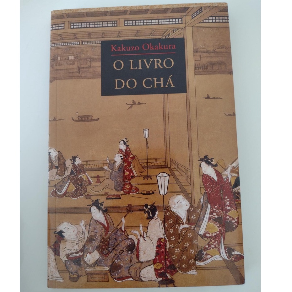 O livro do chá - Kakuzo Okakura | Shopee Brasil