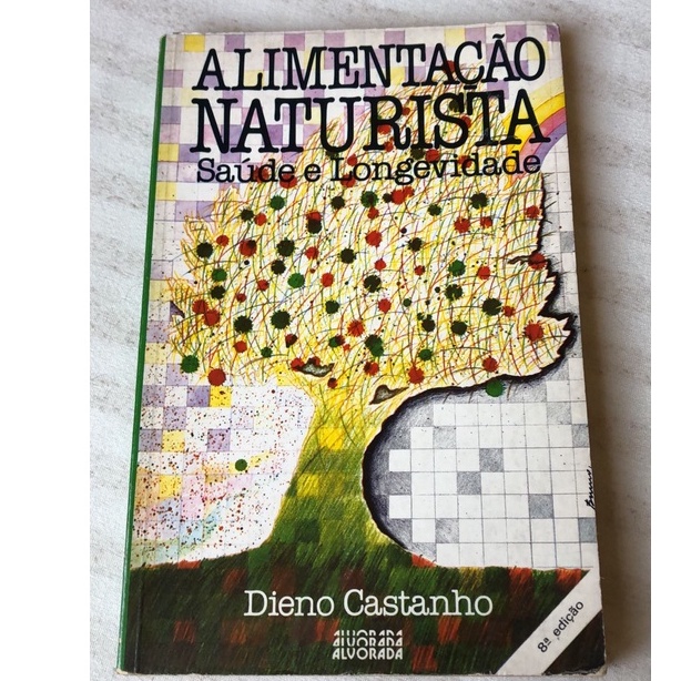 Livro; Alimentação naturalista aúde e longevidade Dieno