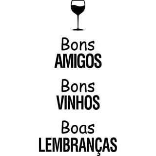 Adesivo Bons Amigos, Bons Vinhos - Várias cores de alta qualidade