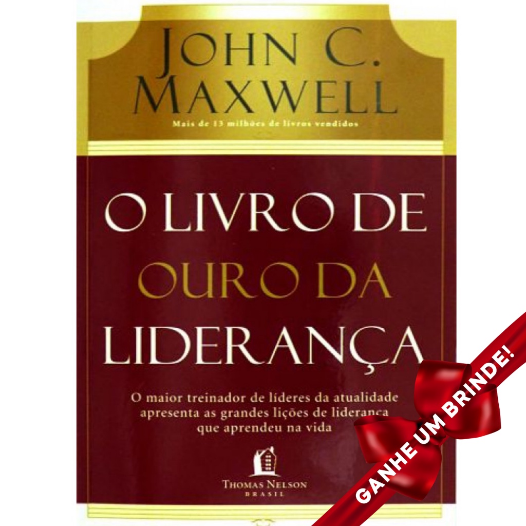O Livro de Ouro da Liderança | John C. Maxwell Cristão Evangélico ...