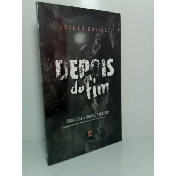 Livro Depois Do Fim Qual Será Nosso Destino Esdras Savioli | Shopee Brasil