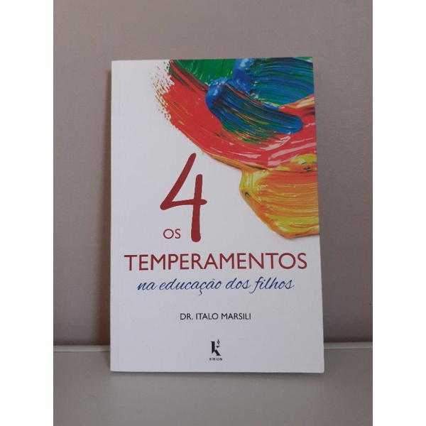 Os 4 Temperamentos Na Educação Dos Filhos, Dr. Italo Marsili | Shopee ...