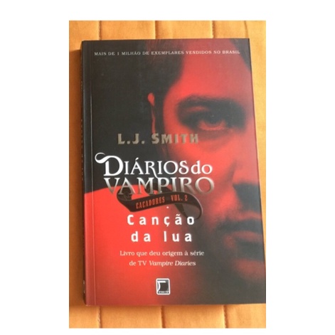 Livro - Diários do vampiro – Caçadores: Canção da lua (Vol. 2) em