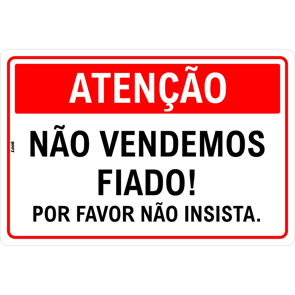 Placa Atenção Não Vendemos Fiado Por Favor Não Insista 20x30cm | Shopee ...
