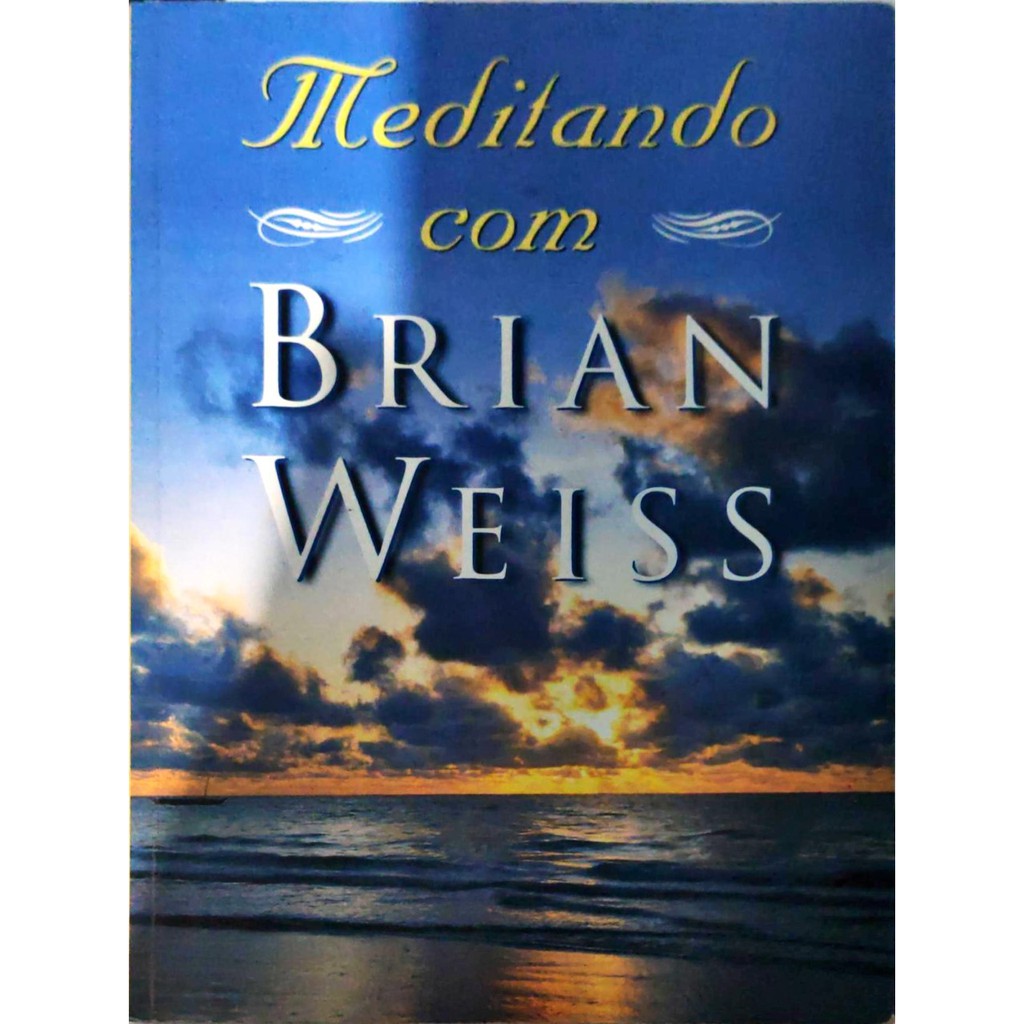 Meditando Com Brian Weiss (USADO) | Shopee Brasil