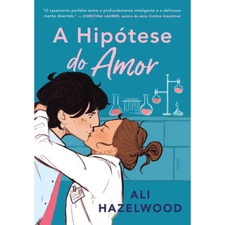 A hipótese do amor (Sucesso do TikTok), de Ali Hazelwood