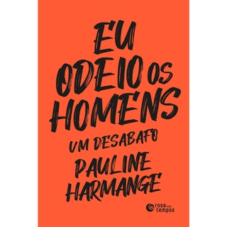 EU ODEIO OS HOMENS - ROSA DOS TEMPOS