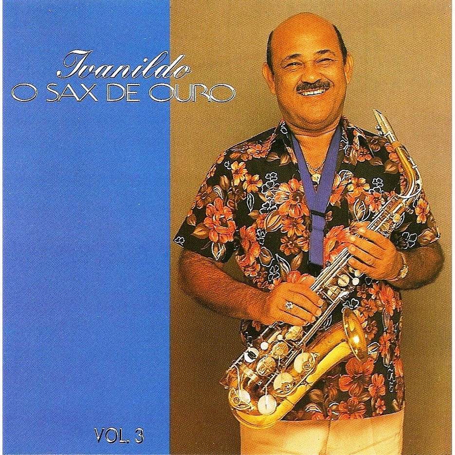 O SAX DE OURO interprete IVANILDO | Shopee Brasil