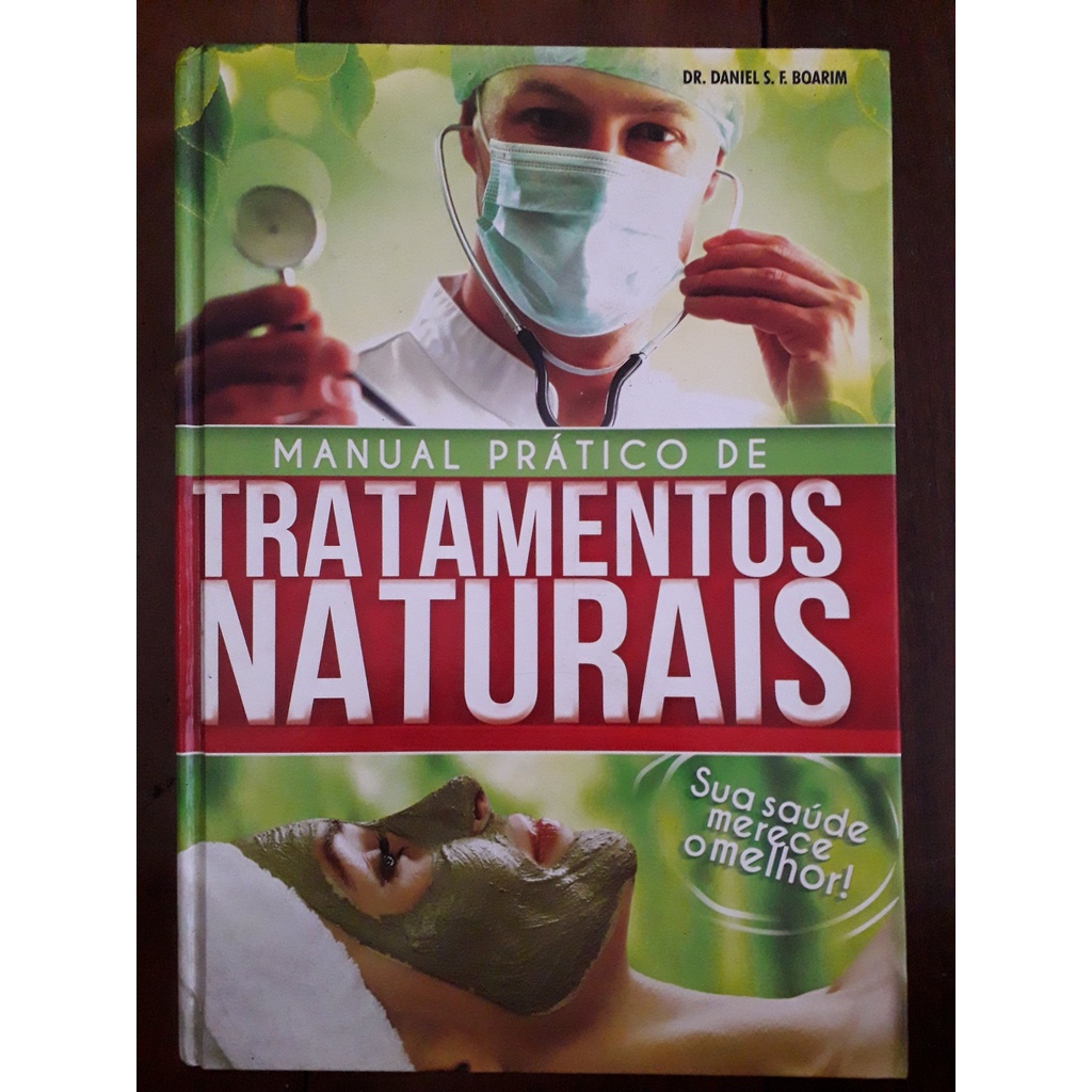 Livro Manual Pratico De Tratamentos Naturais Daniel Boarim Shopee Brasil 1043